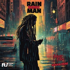 Johnny Filter x Mvula Drae - Rainman (remix)