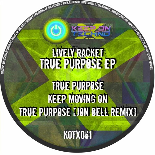 Lively Racket - True Purpose (Jon Bell Remix)