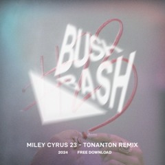 Miley Cyrus - 23 (TonanTon Remix)