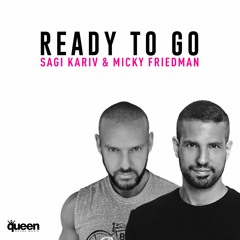QHM680 - Sagi Kariv & Micky Friedman - Ready To Go (Original Mix)