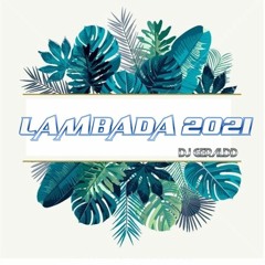 Dj Geraldd - Lambada Remix 2021