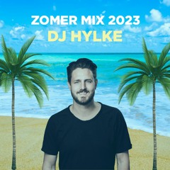 Zomer Mix 2023 - DJ Hylke