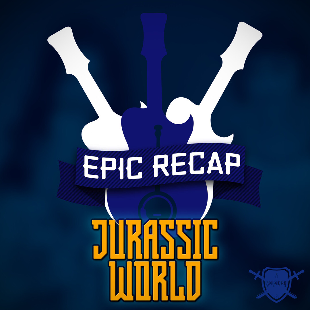 Stream episode Epic Recap: Jurassic World by Anime Kei podcast | Listen ...