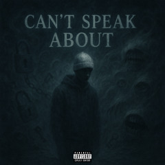 Can't Speak About