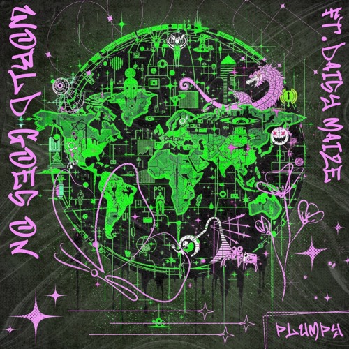 PLUMPY, DAISY MAIZE - WORLD GOES ON