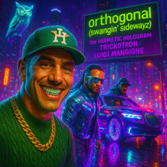 orthogonal (swangin' sidewayz)