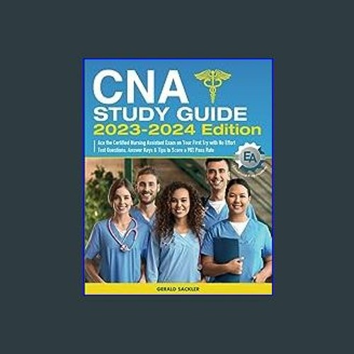 Stream $${EBOOK} 📕 CNA Study Guide 2023-2024 Edition: Ace The Certified ...