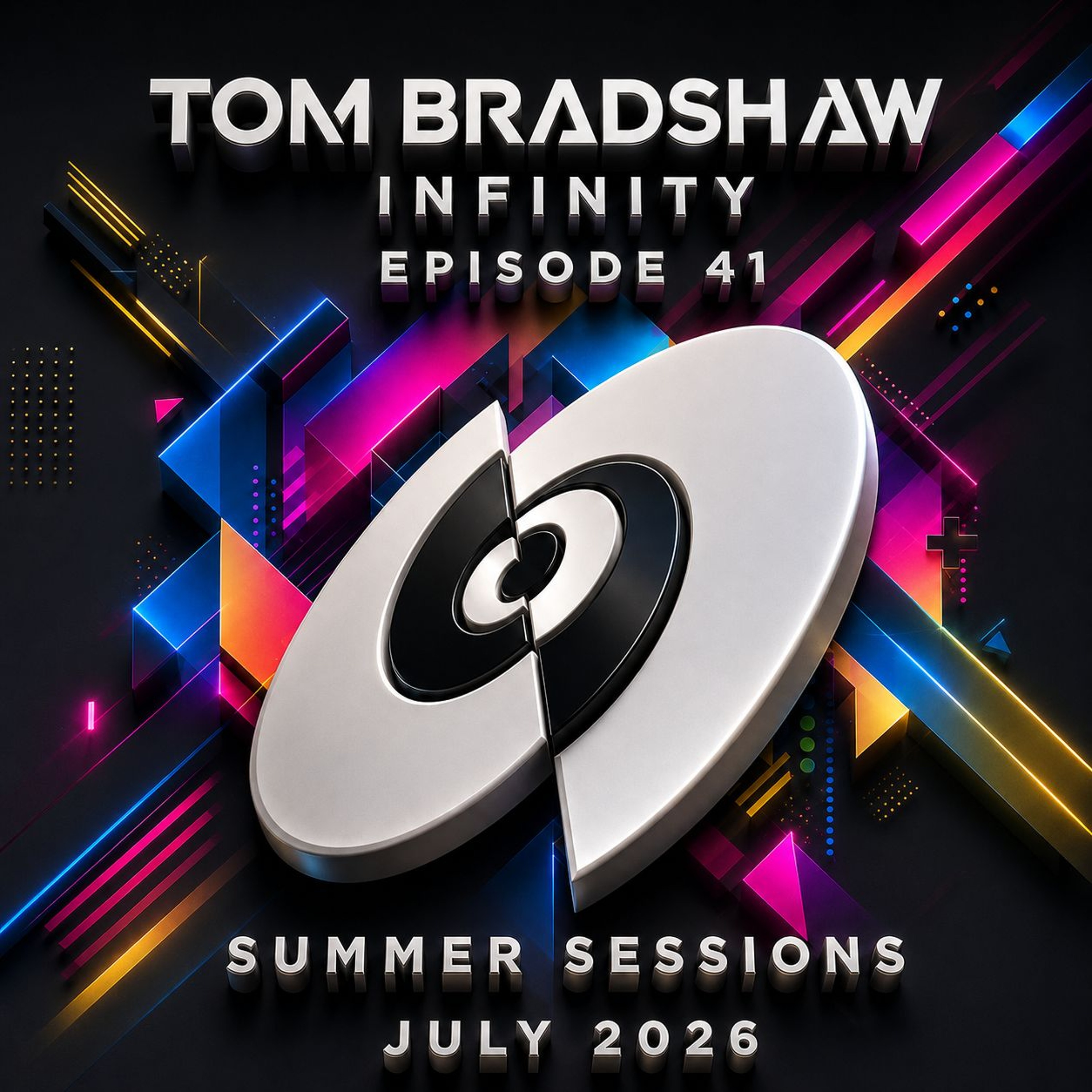 Tom Bradshaw - Infinity Episode 41  | Summer Sessions [July 2026] episode artwork