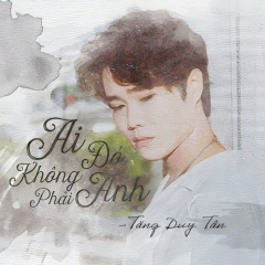 Ai Đó Không Phải Anh