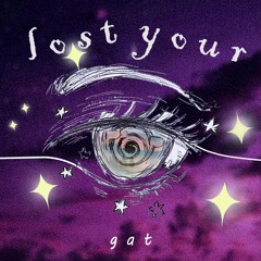 Lost Your Eyes - Gat (Prod: CD Beats)