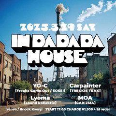 "Maji de GOOD LIFE MIX" 250329 INDADADAHOUSE at knock