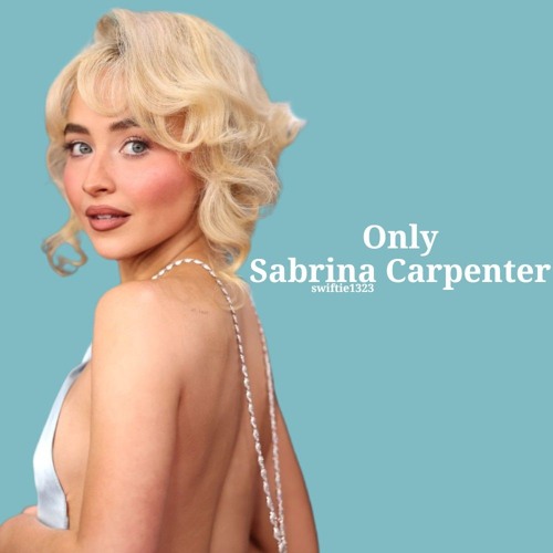 only Sabrina Carpenter