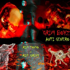 Grim Boyz //Anti-Genero (Prod by. RIP GRIM)