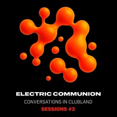 Electric Communion - Sessions #2