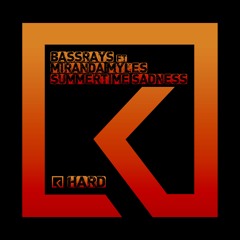 BassRays Ft Miranda Myles - Summertime Sadness