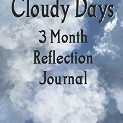 download EBOOK 🎯 Cloudy Days 3 Month Reflection Journal by  Andrea Cruz EBOOK EPUB K