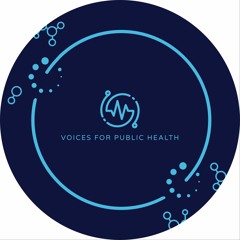 Voices For Public Health Podcast S1 E1: Climate Change Communications