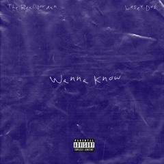 Wanna Know (feat. Losey Dos)