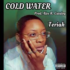 Cold Water (Prod. Alex R. Catalog)