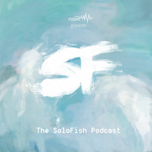 THE SOLO FISH PODCAST EPISODE 35: SIMPING+HEARTBREAK= DEATH STAR(?), JOE BYRON VARIANT, WE HAVE ESP