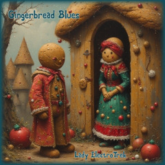 Gingerbread Blues