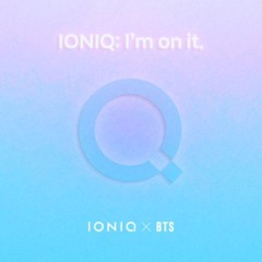 IONIQ: I'm on it by BTS