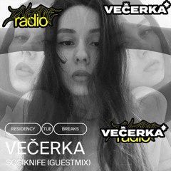 VEČERKA* 11 - Sosiknife (guestmix)