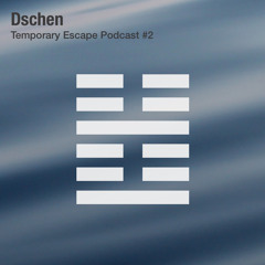 Dschen - Temporary Escape Podcast #2 (Downtempo Techno DJ Set)