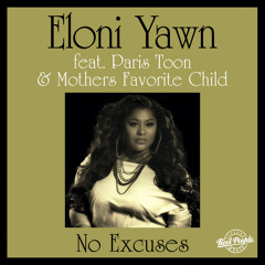 No Excuses (feat. Mothers Favorite Child & Paris Toon)