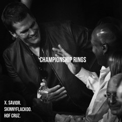 Championship Rings Ft. HOF Cruz & SkinnyFlackoo