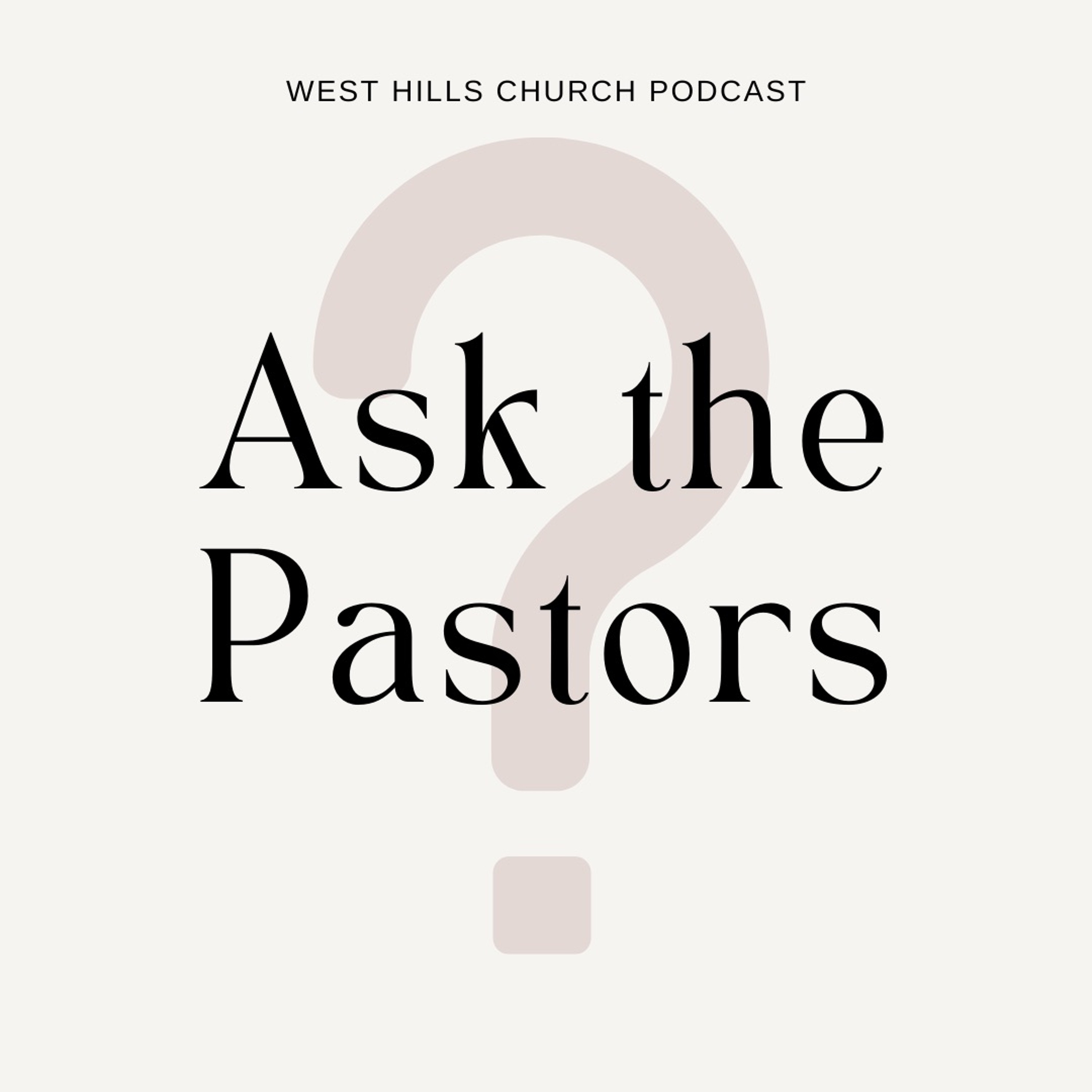 "Ask the Pastors" Season 2 Ep. 13: “Did Jesus descend into Hell?" episode artwork