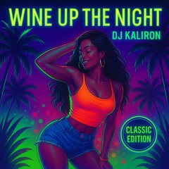 Wine Up Di NIght - DJ Kaliron