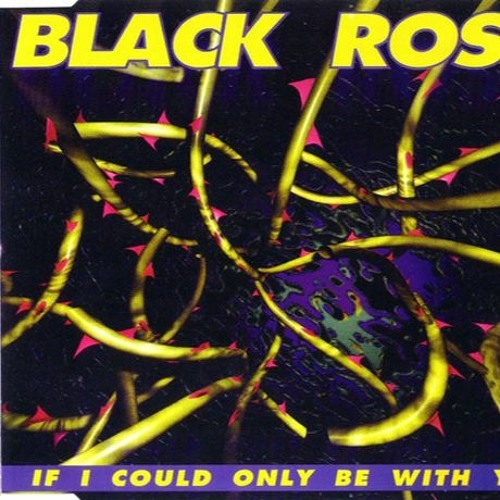 Black Rose ‎– If I Could Only Be With You (Euro Mix)