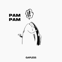 Gapless - Pam Pam [Extended Mix link in bio]