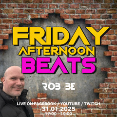 FRIDAY AFTERNOON BEATS #182- Livestream 310125 🎧