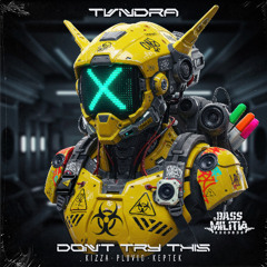 TVNDRA - DON'T TRY THIS (PLUVIO REMIX)