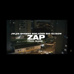 Zap Jwles x Shawny Binladen & Big GLTAOW