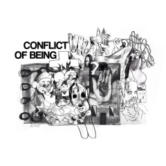 CONFLICT OF BEING
