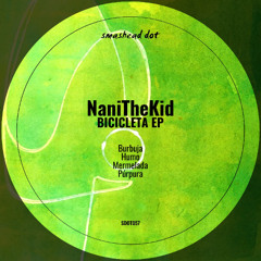 NaniTheKid - Burbuja  (Original Mix)