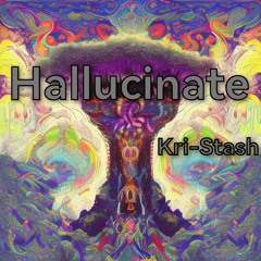 Hallucinate