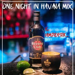 One Night In Havana Mix Cubaton