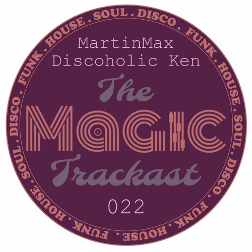 The Magic Trackast 022 - Discoholics Anonymous [DK-SWE]