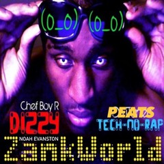 Chef Boy R Dizzy Noah Evanston d(O_o)b ZankWorld (Instrumental)