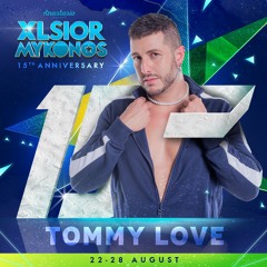 XLSIOR MYKONOS PODCAST 2024 By TOMMY LOVE