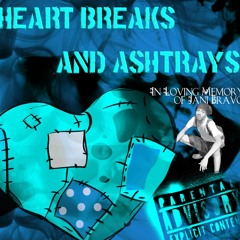 Heartbreaks and Ashtrays - Lil Bravo