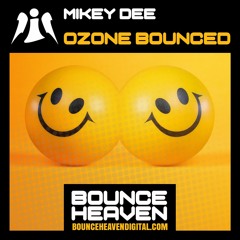 Mikey Dee - Ozone Bounced - BounceHeaven.co.uk