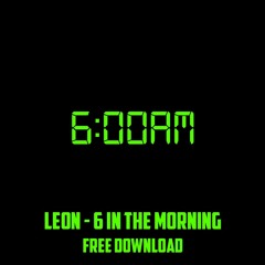 6 In The Morning (Free Download)