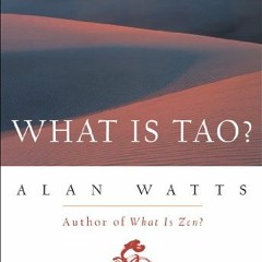 GET PDF EBOOK EPUB KINDLE What Is Tao? by  Alan Watts 💖