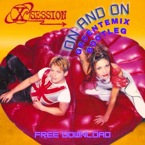 X-Session - On And On (Groentemix Bootleg)