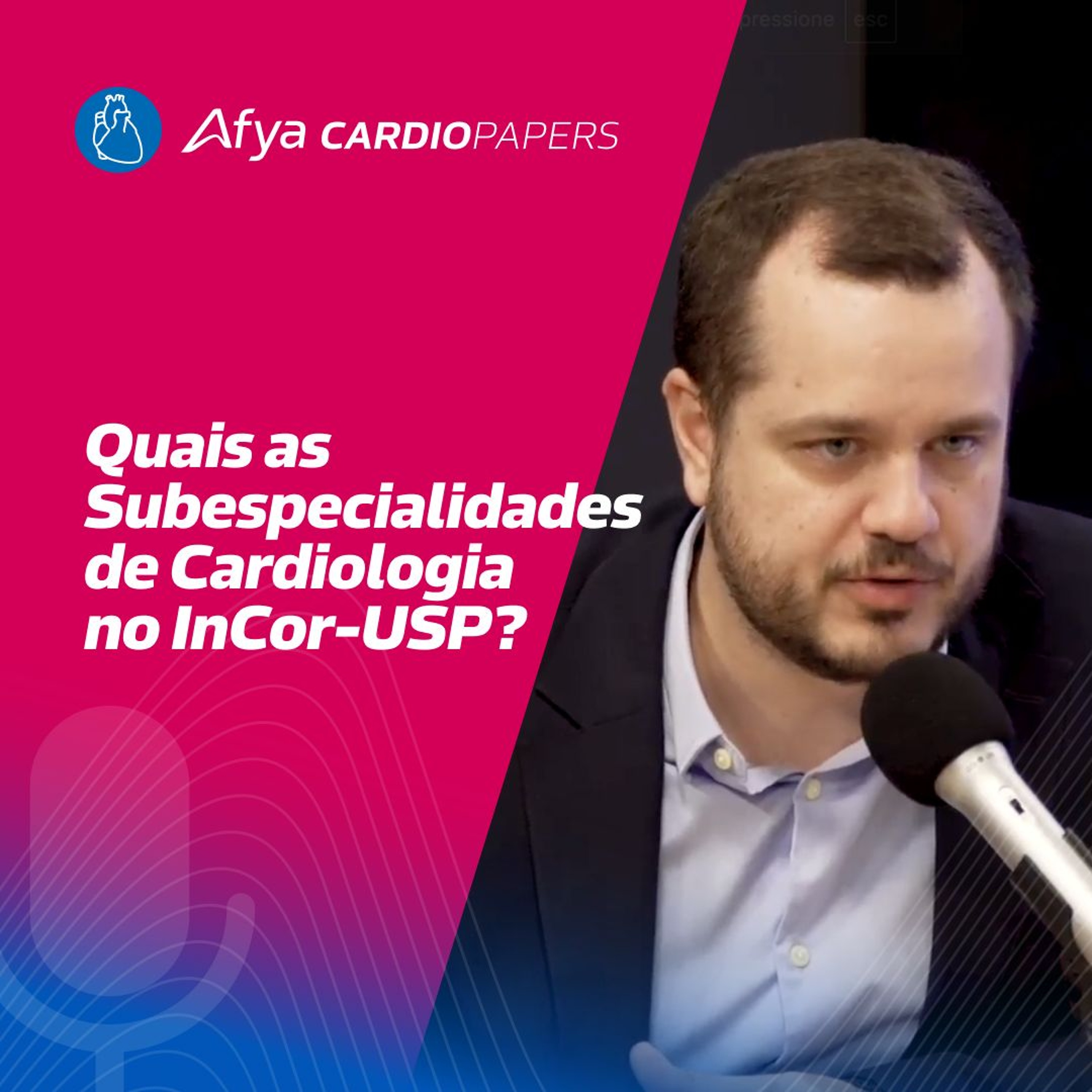 Quais as subespecialidades de Cardiologia tem no InCor-USP? episode artwork